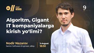 Algoritm gigant IT kompaniyalarga kirish yo’limi? | Nodir Nazarov | #9 PDP Meetup