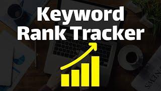 Keyword Rank Tracker - Awesome Google Rank Checker!