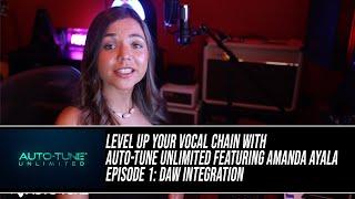 Level Up Your Vocal Chain with Auto-Tune Unlimited and Amanda Ayala: Episode 1