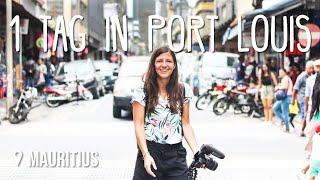 1 Tag in Port Louis • Mauritius • Vlog #171