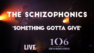 The Schizophonics - "Something Gotta Give" #le106 #NuitsAlligator