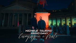 Michele Taurino, Kekko Dany - Cumpagne e frate (Video Ufficiale 2024)