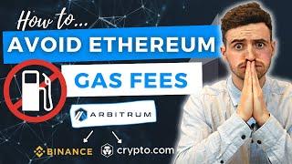 How To Avoid Eth Gas Fees - Binance & Arbitrum