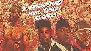 Rappers Crazy Mike Tyson Stories