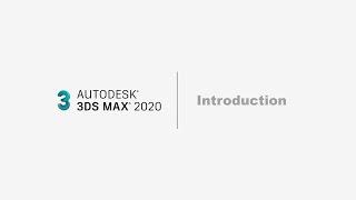 01. Introduction to 3ds Max 2020