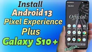 Galaxy S10 Plus Android 13 - pixel experience plus ROM