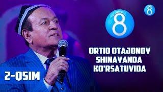 Ortiq Otajonov qizi bilan "Shinavanda" ko'rsatuvida (2-qism)