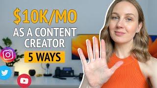 5 Ways to Make Money as a Content Creator - Your Fastest Way to $10K/Month