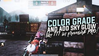 Learn how to COLOR GRADE AND add SKY GLOW Effect like 777 in 4 MINUTES | Adobe Premiere Pro