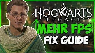 FPS BOOST HOGWARTS LEGACY | Bessere PERFORMANCE GUIDE PC | Day One Patch | Hogwarts Legacy Deutsch