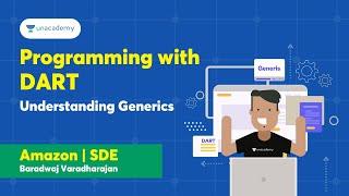 Programming with DART - Understanding Generics | Baradwaj Varadharajan | Amazon | SDE II