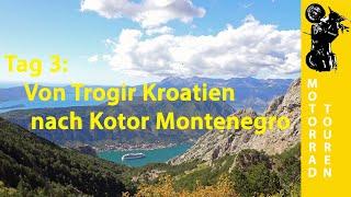 Motorradtour von Kroatien nach Montenegro (Kotor) | Tag 3 – Trogir - Kotor