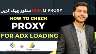 Check Proxy for Adx Loading | How to Check Proxy for Adx or Adsense Loading | socks 5 and http https