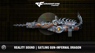 CFM : Reality Sound | Gatling Gun-Infernal Dragon (VIP)