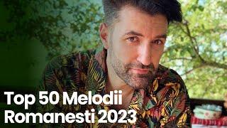 Playlist Muzica Romaneasca 2023  Top 50 Melodii Romanesti 2023  Muzica Romaneasca 2023 Usoara