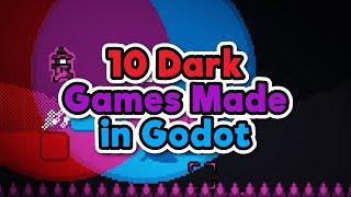 10 DARK Games You May Have Missed | Godot Engine Showcase