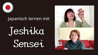 Die Te-Form von Verben (Teil 5) - Japanisch Lernen mit Jeshika Sensei