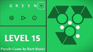 Green LEVEL 15 - Puzzle Game by Bart Bonte