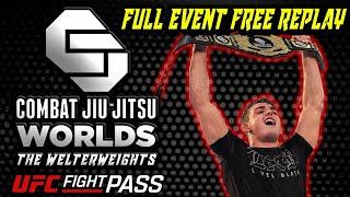 FULL EVENT REPLAY: Combat Jiu-Jitsu Worlds The Welterweights 2023