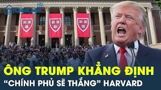 Tổng thống Trump đập tan “giấc mơ Harvard”, khẳng định chắc nịch “chính phủ sẽ thắng”  | CafeLand