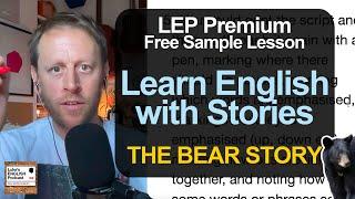 P35 StoryTime: Learn English with Stories (free LEP Premium Sample) THE BEAR STORY