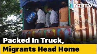 Packed In Truck, Migrants Head Home From Thane To UP's Azamgarh