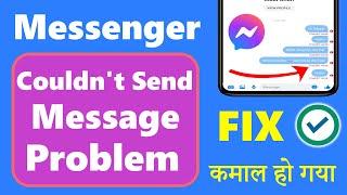 SOLVED Messenger Couldn't Send the Message Problem