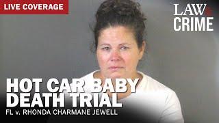 VERIDCT: Hot Car Baby Death Trial – FL v. Rhonda Charmane Jewell – Day 3