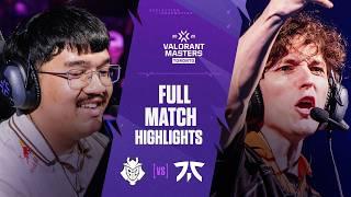 G2 vs. FNC | MATCH HIGHLIGHTS | VCT Masters Toronto 2025 - Playoffs Stage