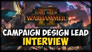 Total War: Warhammer 2 - Campaign Design Lead Interview