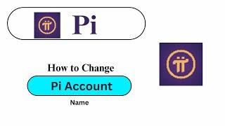 How to Change Pi Account Name??