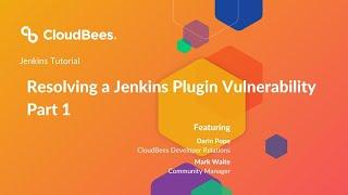 Resolving a Jenkins Plugin Vulnerability - Part 1