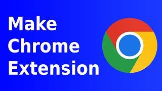 How to Make a Chrome Extension - Easily Build a Chrome Extension in Javascript - BrowserBill