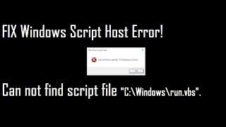 Fix Windows Script Host Error "C:\Windows\run.vbs"