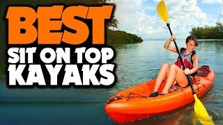 Best Sit On Top Kayak You Can Own in 2021