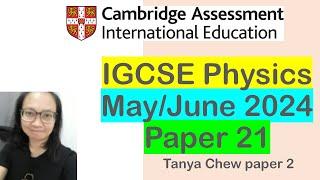 How to score your IGCSE Physics 0625 | May/June 2024 | P21