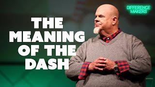 The Meaning of The Dash | Bishop Tony Miller