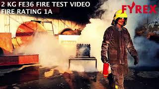 Fyrex 2 kg Chemours FE-36 Fire Test Video