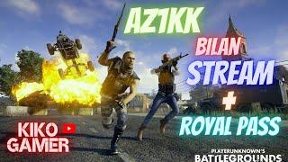 AZ1KK BILAN STREAM + ROYAL PASS PUBG MOBILE