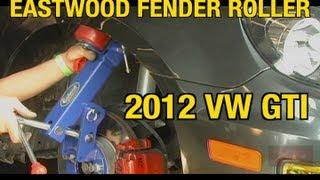 How To Roll Fenders with the Eastwood Fender Roller on a 2012 VW GTI