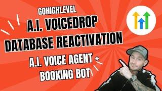 GoHighLevel A.I. Voicedrop Database Reactivation  A.I. Voice Agent + Appointment Booking Bot