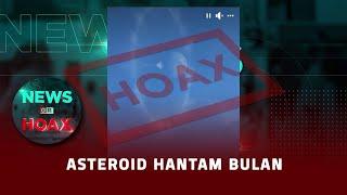 Asteroid Menghantam Bulan | NEWS OR HOAX