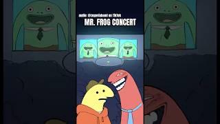 Mr. Frog Concert #smilingfriends