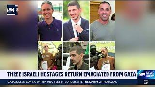 Israeli hostages return from Gaza starved, not knowing family's fate