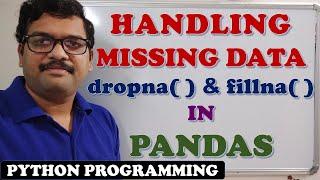 HANDLING MISSING DATA (dropna & fillna) IN PANDAS