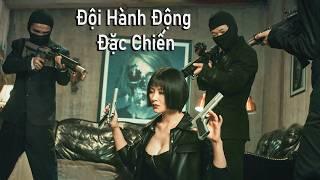 Phim Lẻ Hay: Đội Hành Động Đặc Chiến | Phim Hành Động Kung Fu HD【LỒNG TIẾNG】