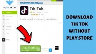 How to Download Tik Tok App Without Play Store/App Store - Tik Tok Uptodown