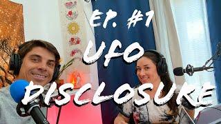 Ep.1: UFO Disclosure- Alien Soup Podcast