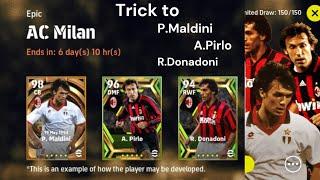 Trick to Get Epic AC MILAN || Big Time P.Maldini , R.Donadoni , A.Pirlo || eFootball 2023 mobile