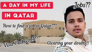 Day in my life || how to get job in Qatar  clearing your doubts?? || Qatar vlogs || hindi vlogs